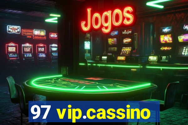 97 vip.cassino